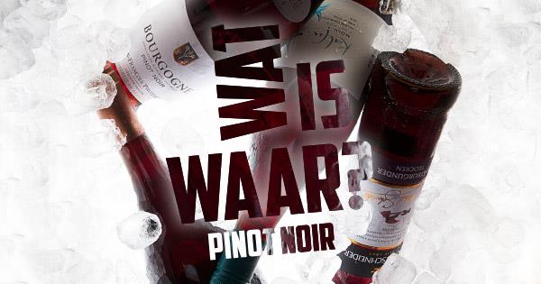 Wat is waar over Pinot Noir