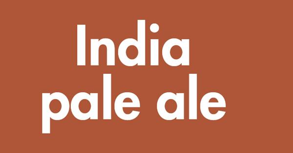 IPA - India Pale Ale